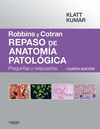 ROBBINS Y COTRAN. REPASO DE ANATOM�A PATOL�GICA (4� ED.)