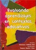 EVALUANDO APRENDIZAJES EN CONTEXTOS EDUCATIVOS