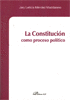 LA CONSTITUCI�N COMO PROCESO POL�TICO