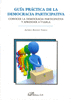 GU�A PR�CTICA DE LA DEMOCRACIA PARTICIPATIVA