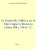 LA HACIENDA PBLICA EN EL BAJO IMPERIO ROMANO. AOS 284 A 476 D. C.