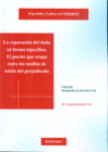 LA REPARACI�N DEL DA�O EN FORMA ESPEC�FICA.