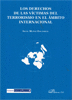 LOS DERECHOS DE LAS V�CTIMAS DEL TERRORISMO EN EL �MBITO INTERNACIONAL