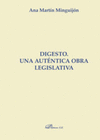 DIGESTO. UNA AUT�NTICA OBRA LEGISLATIVA.
