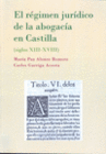 EL R�GIMEN JUR�DICO DE LA ABOGAC�A EN CASTILLA. SIGLOS XIII-XVIII