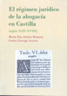 EL RGIMEN JURDICO DE LA ABOGACA EN CASTILLA. SIGLOS XIII-XVIII