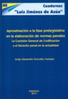 APROXIMACIN A LA FASE PRELEGISLATIVA EN LA ELABORACIN DE NORMAS PENALES