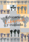 EDUCACIN, LIBERTAD Y CUIDADO