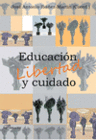 EDUCACI�N, LIBERTAD Y CUIDADO