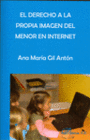 EL DERECHO A LA PROPIA IMAGEN DEL MENOR EN INTERNET