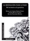LA MEDIACI�N PASO A PASO. DE LA TEOR�A A LA PR�CTICA
