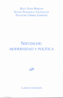 NIETZSCHE. MODERNIDAD Y POL�TICA.