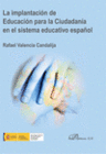 LA IMPLANTACIN DE EDUCACIN PARA LA CIUDADANA EN EL SISTEMA EDUCATIVO ESPAOL