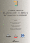 ESTUDIOS JUR�DICOS DE APROXIMACI�N DEL DERECHO LATINOAMERICANO Y EUROPEO