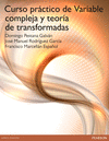 CURSO PR�CTICO DE VARIABLE COMPLEJA Y TEOR�A DE TRANSFORMADA