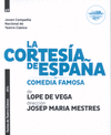 CORTESIA DE ESPA�A COMEDIA FAMOSA (TEXTOS DE TEATRO CLASICO 69)