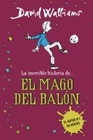 LA INCREIBLE HISTORIA DEL MAGO DEL BALON