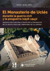 MONASTERIO DE UCLES DURANTE LA GUERRA CIVIL Y LA POSGUERRA (1936 1943)