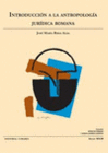 INTRODUCCI�N A LA ANTROPOLOG�A JUR�DICA ROMANA.
