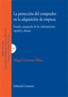 LA PROTECCI�N DEL COMPRADOR EN LA ADQUISICI�N DE EMPRESA.