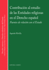 CONTRIBUCIN AL ESTUDIO DE LAS ENTIDADES RELIGIOSAS EN EL DERECHO ESPAOL.