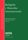 RELIGI�N Y DERECHO INTERNACIONAL.