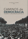 CAMINOS DE DEMOCRACIA CIUDADANIAS Y CULTURAS DEMOCRATICAS SIGLO XX