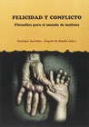 FELICIDAD Y CONFLICTO FILOSOFIAS PARA EL MUNDO DE MA�ANA