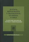 JUSTICIA RESTAURATIVA Y TRANSICIONAL EN ESPA�A Y CHILE CLAVES PARA