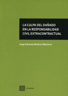 CULPA DEL DA�ADO EN LA RESPONSABILIDAD CIVIL EXTRACONTRACTUAL LA