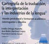 CARTOGRAFA DE LA TRADUCCIN, LA INTERPRETACIN Y LAS INDUSTRIAS DE LA LENGUA