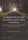 VOLUNTAD VITAL ANTICIPADA EN EL SISTEMA SANITARIO PUBLICO DE ANDALUCIA LA