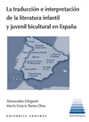 LA TRADUCCI�N E INTERPRETACI�N DE LA LITERATURA INFANTIL Y JUVENIL BICULTURAL EN