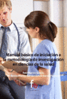 MANUAL B�SICO DE INICIACI�N A LA METODOLOG�A DE INVESTIGACI�N EN CIENCIAS DE LA SALUD