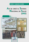 AS SE CRE EL SISTEMA NACIONAL DE SALUD (SNS)