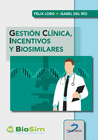 GESTI�N CL�NICA, INCENTIVOS Y BIOSIMILARES