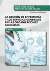 LA GESTIN DE ENFERMERA Y LOS SERVICIOS GENERALES EN LAS ORGANIZACIONES SANITARIAS