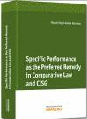 SPECIFIC PERFORMANCE AS THE PREFERRED REMEDY IN COMPARATIVE LAW AND CISG (PAPEL)