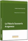 LA FIDUCIA SUCESORIA ARAGONESA