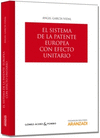 EL SISTEMA DE LA PATENTE EUROPEA COMO EFECTO UNITARIO