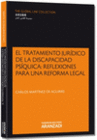 EL TRATAMIENTO JURDICO DE LA DISCAPACIDAD PSQUICA: REFLEXIONES PARA UNA REFORMA LEGAL