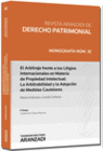 EL ARBITRAJE FRENTE A LOS LITIGIOS INTERNACIONALES EN MATERIA DE PROPIEDAD INTELECTUAL: LA ARBITRABI