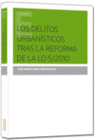 LOS DELITOS URBAN�STICOS TRAS LA REFORMA DE LA L.O. 5/2010