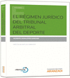 EL REGIMEN JURIDICO DEL TRIBUNAL ARBITRAL DEL DEPORTE