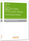 LAS V�CTIMAS Y LA CORTE PENAL INTERNACIONAL