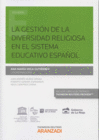 LA GESTIN DE LA DIVERSIDAD RELIGIOSA EN EL SISTEMA EDUCATIVO ESPAOL