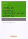 DERECHOS HUMANOS, ENFERMEDAD MENTAL Y BIO�TICA