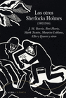 LOS OTROS SHERLOCKS HOLMES 1892 1944