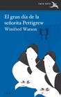 GRAN DIA DE LA SE�ORITA PETTIGREW EL