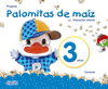 PROYECTO PALOMITAS DE MA�Z. EDUCACI�N INFANTIL. 3 A�OS